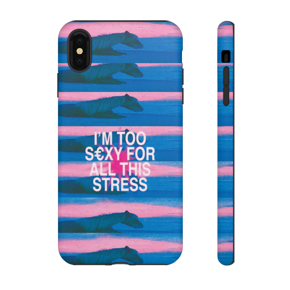 TOO S€XY FOR STRESS Tough Case