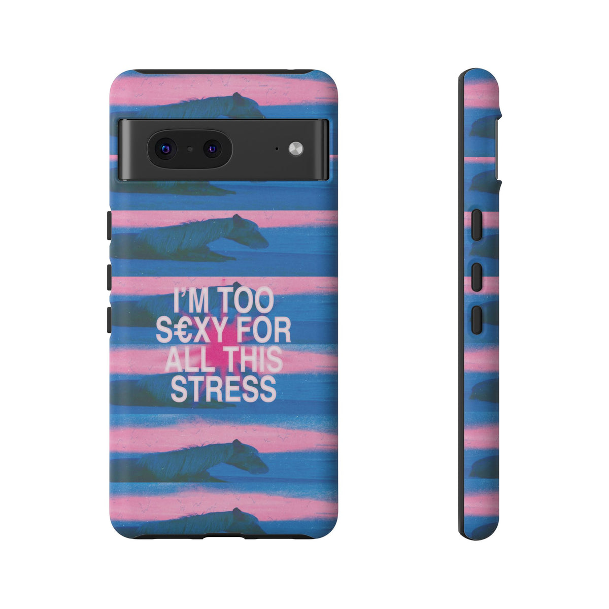 TOO S€XY FOR STRESS Tough Case
