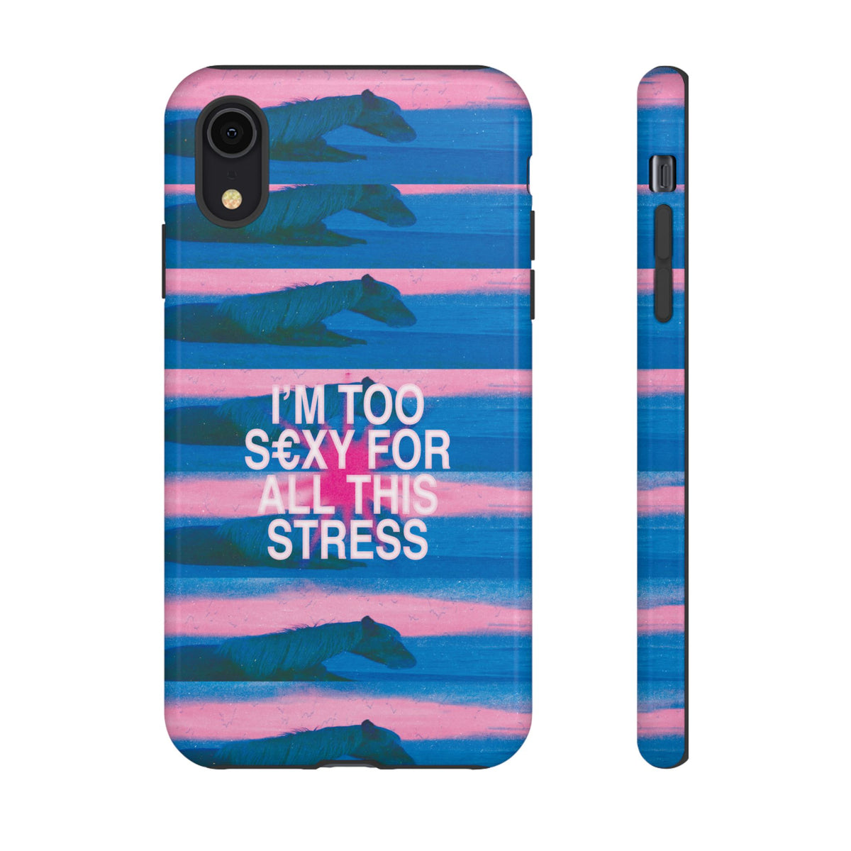 TOO S€XY FOR STRESS Tough Case
