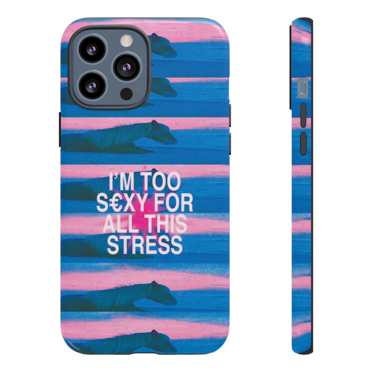 TOO S€XY FOR STRESS Tough Case