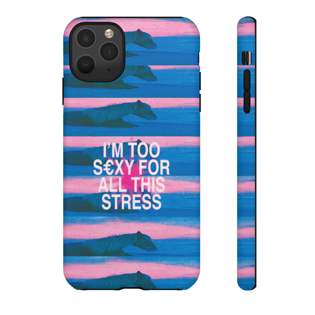 TOO S€XY FOR STRESS Tough Case