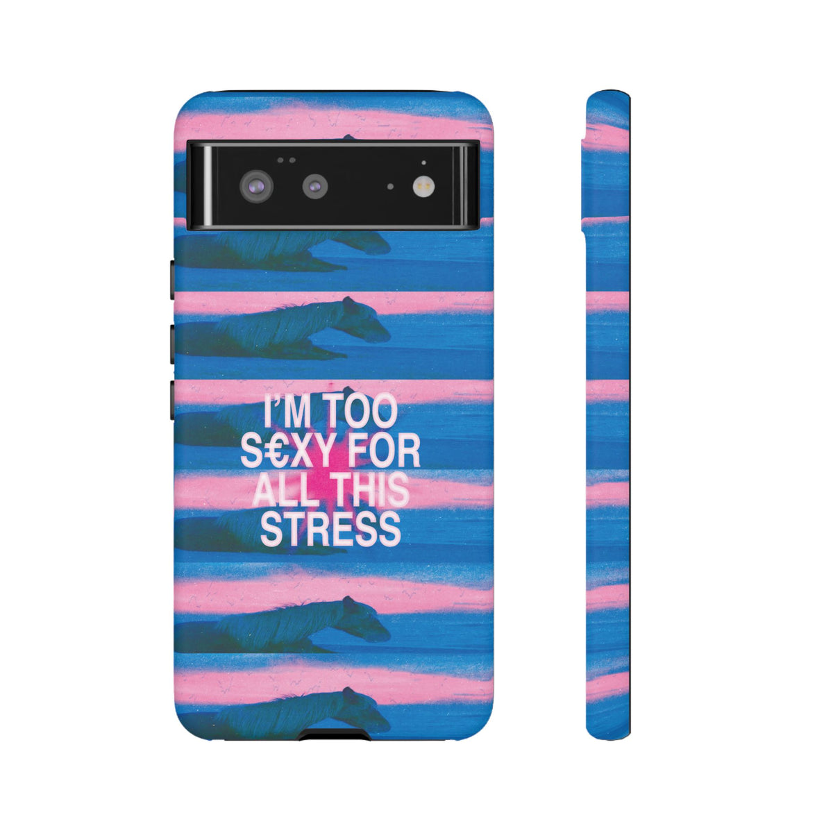 TOO S€XY FOR STRESS Tough Case