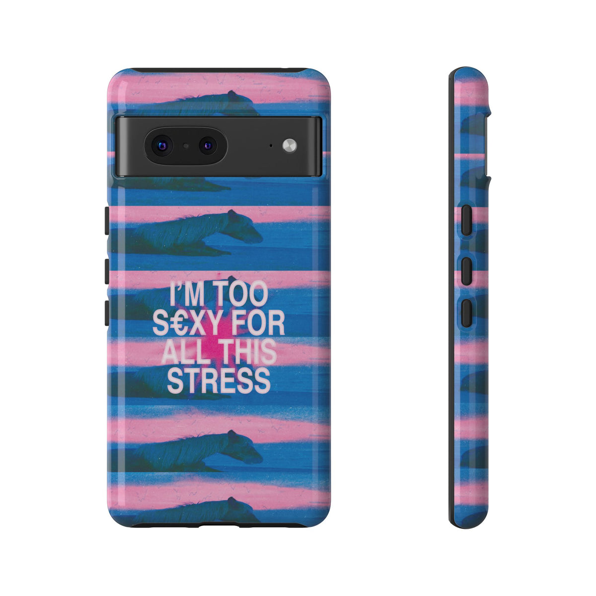 TOO S€XY FOR STRESS Tough Case