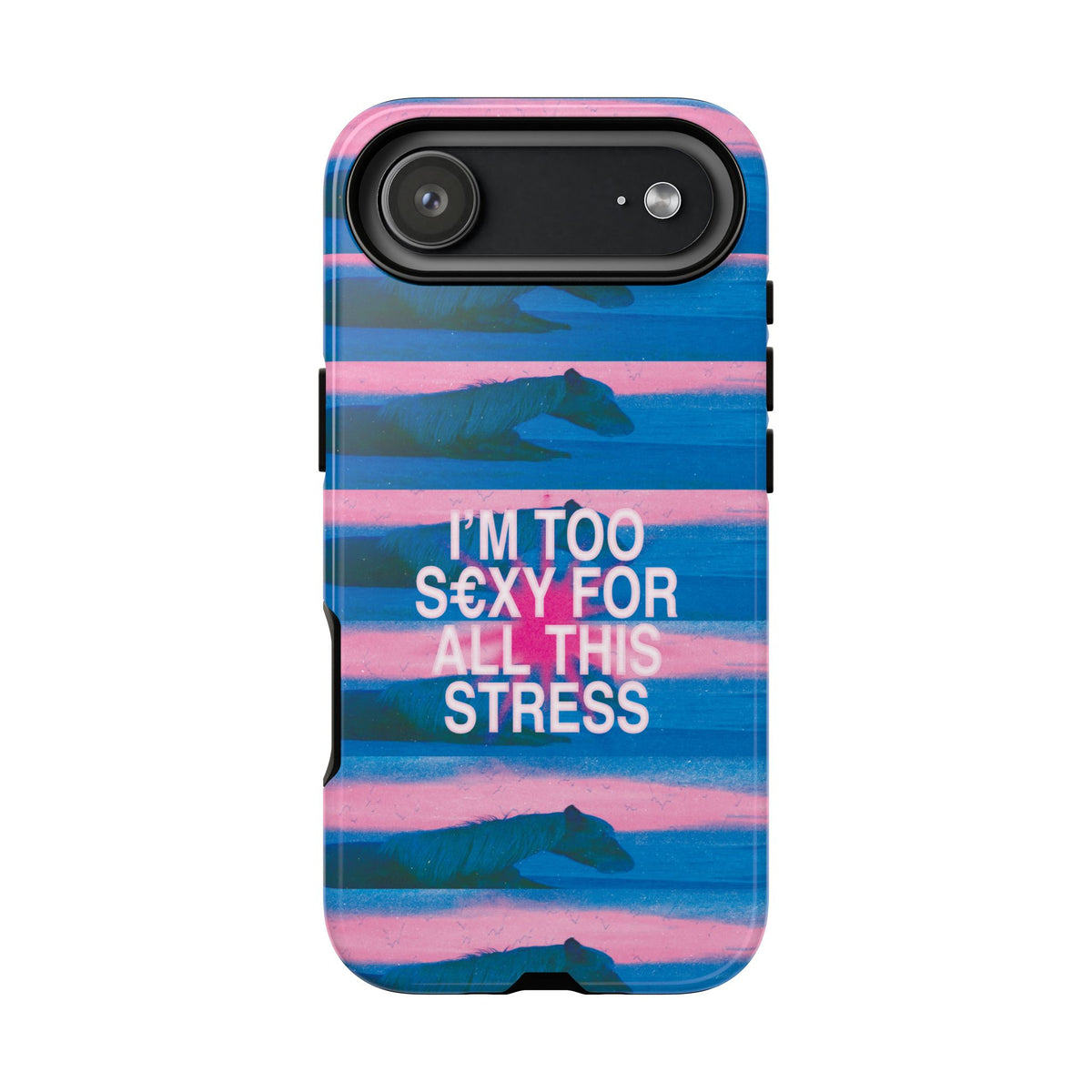 TOO S€XY FOR STRESS Tough Case