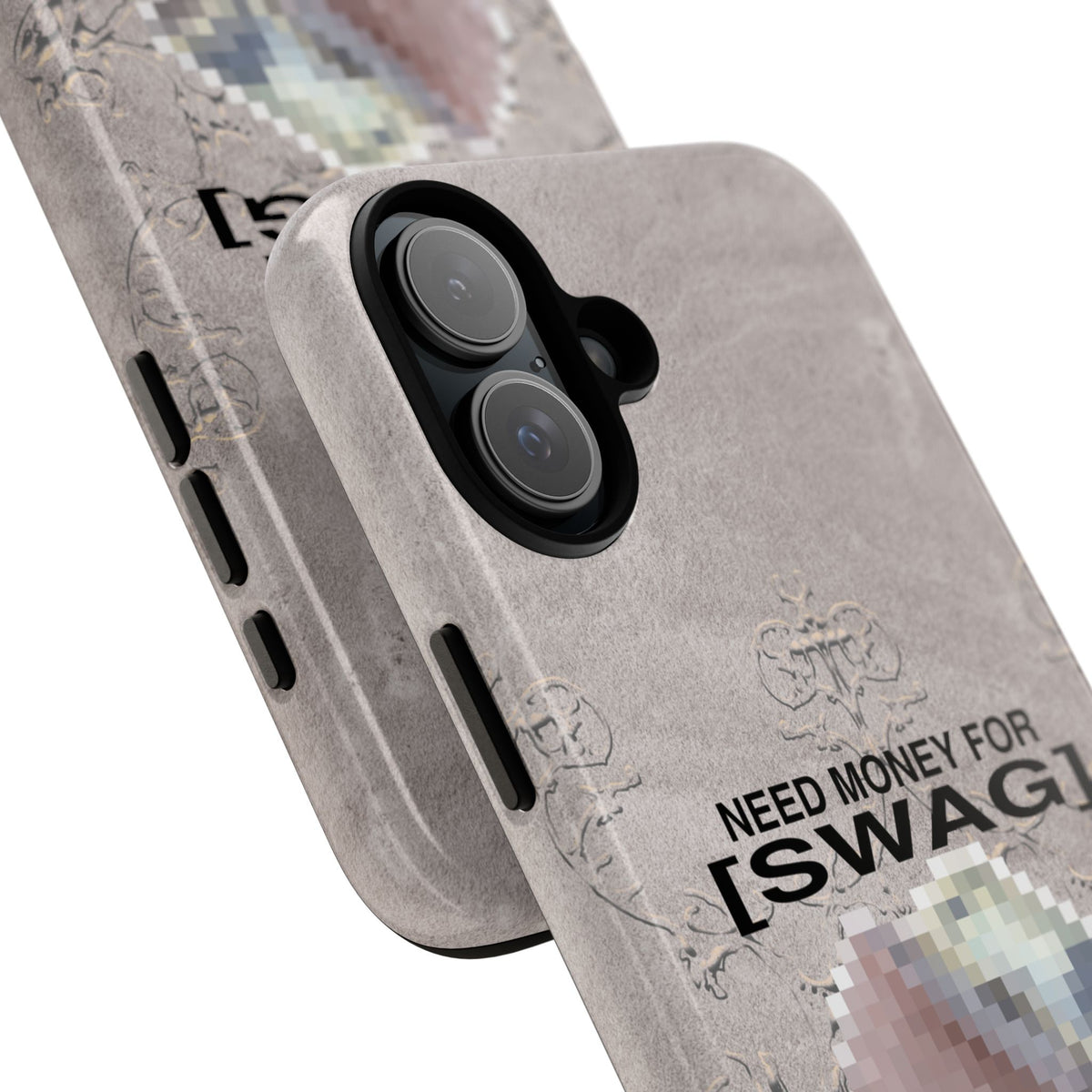 NEED MONEY FOR SWAG Tough Case