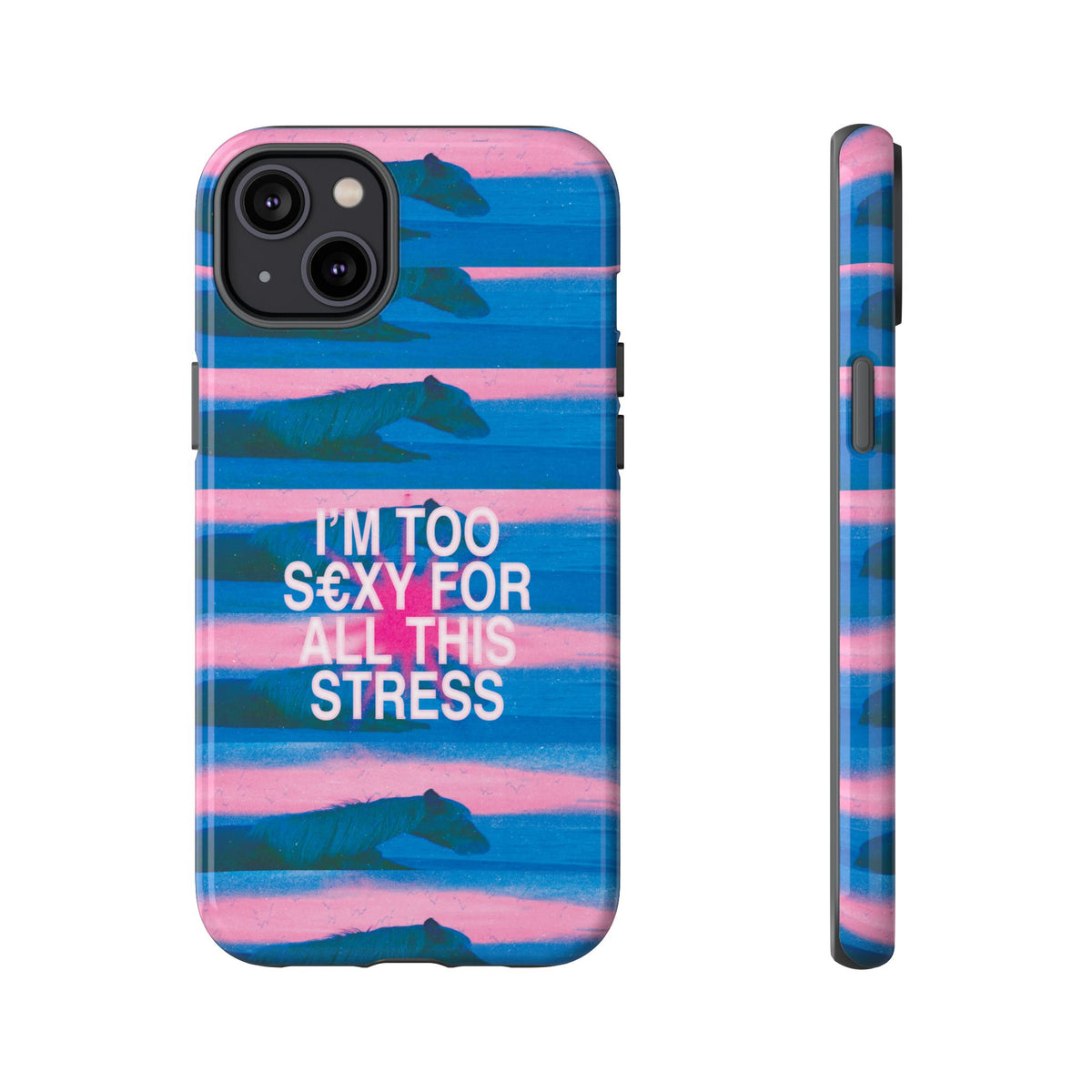 TOO S€XY FOR STRESS Tough Case