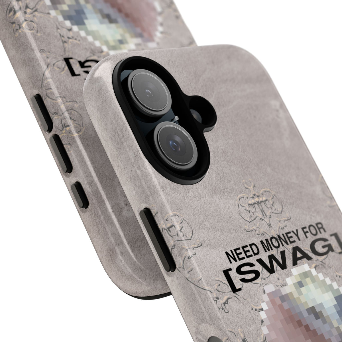 NEED MONEY FOR SWAG Tough Case