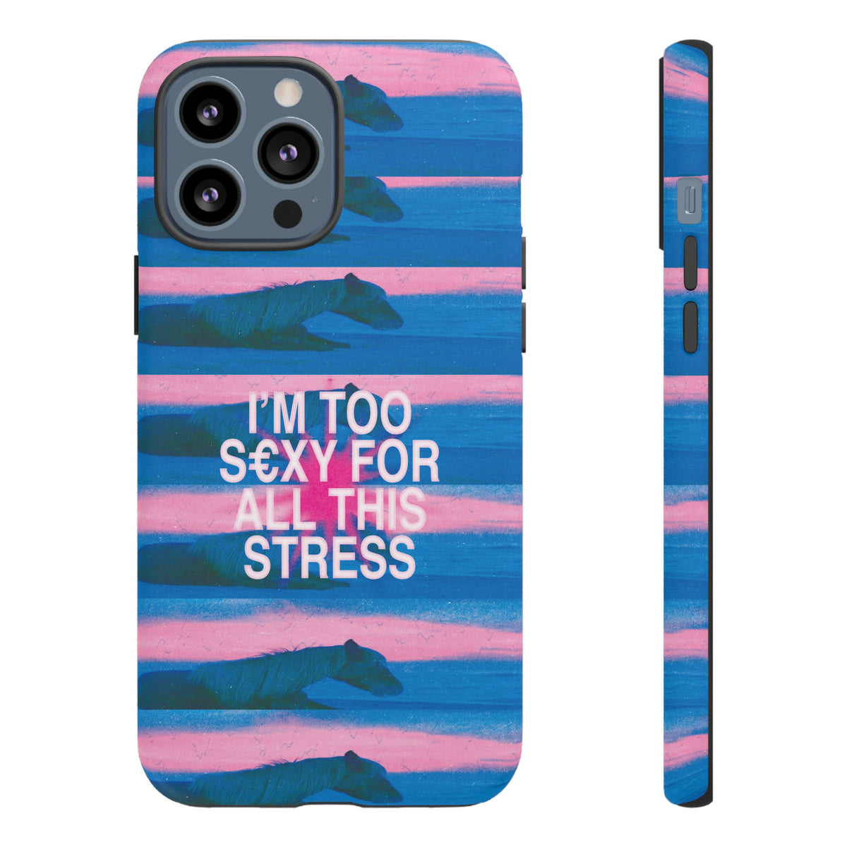 TOO S€XY FOR STRESS Tough Case