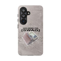 NEED MONEY FOR SWAG Tough Case