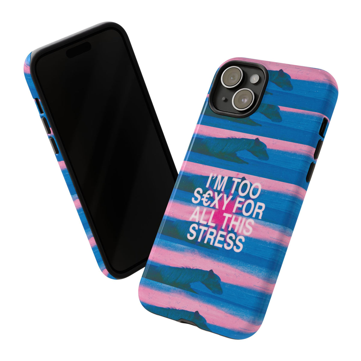 TOO S€XY FOR STRESS Tough Case