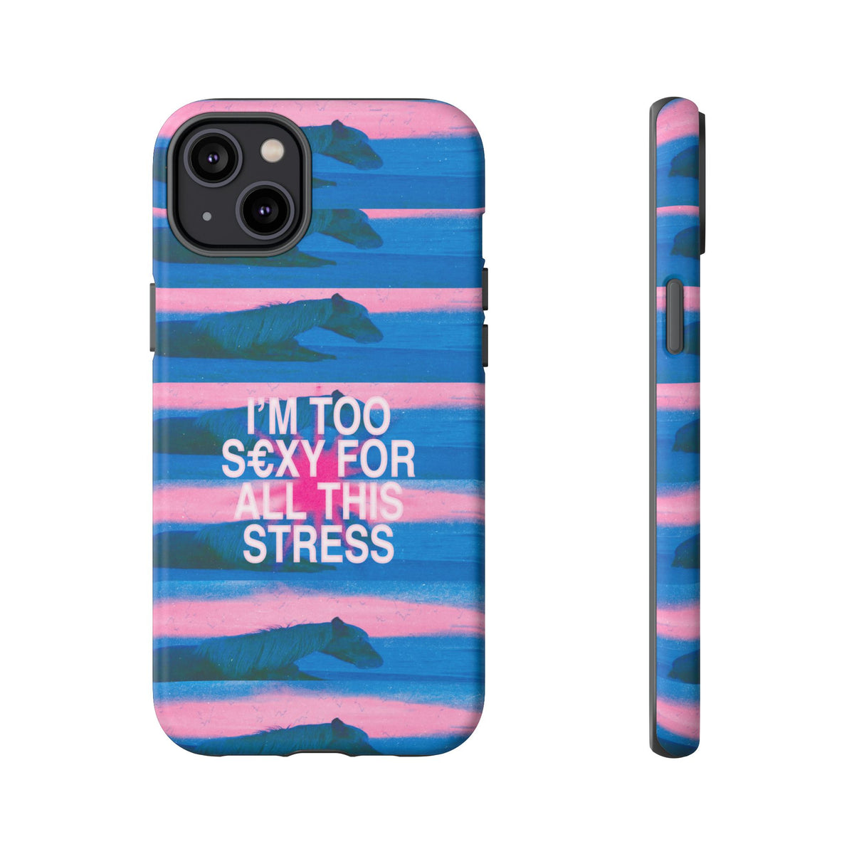 TOO S€XY FOR STRESS Tough Case