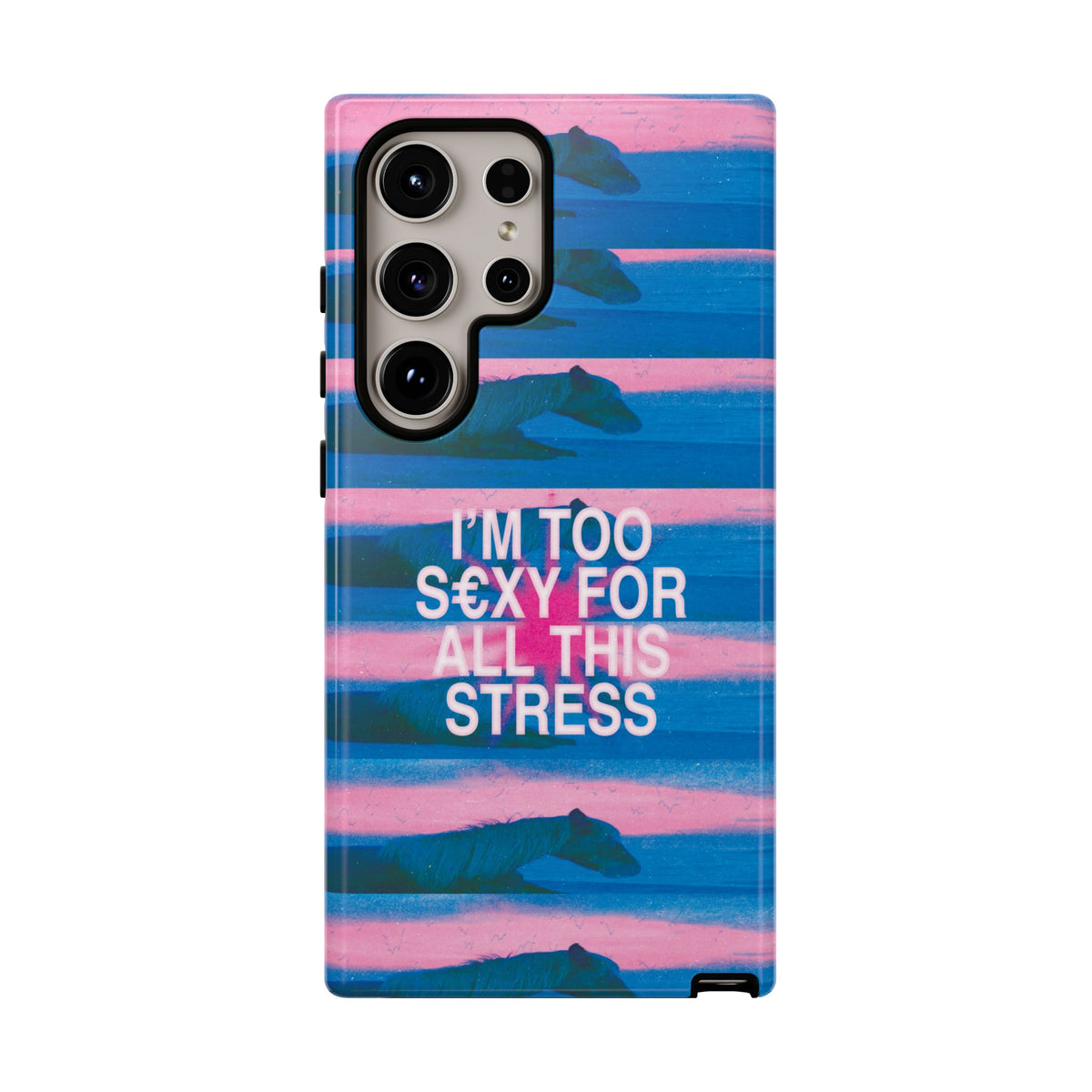 TOO S€XY FOR STRESS Tough Case