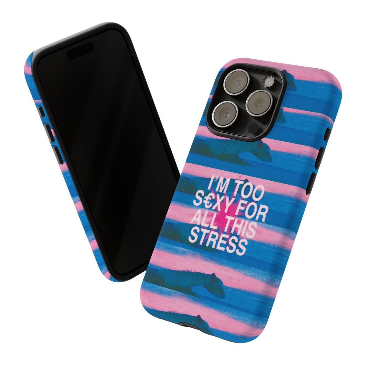 TOO S€XY FOR STRESS Tough Case