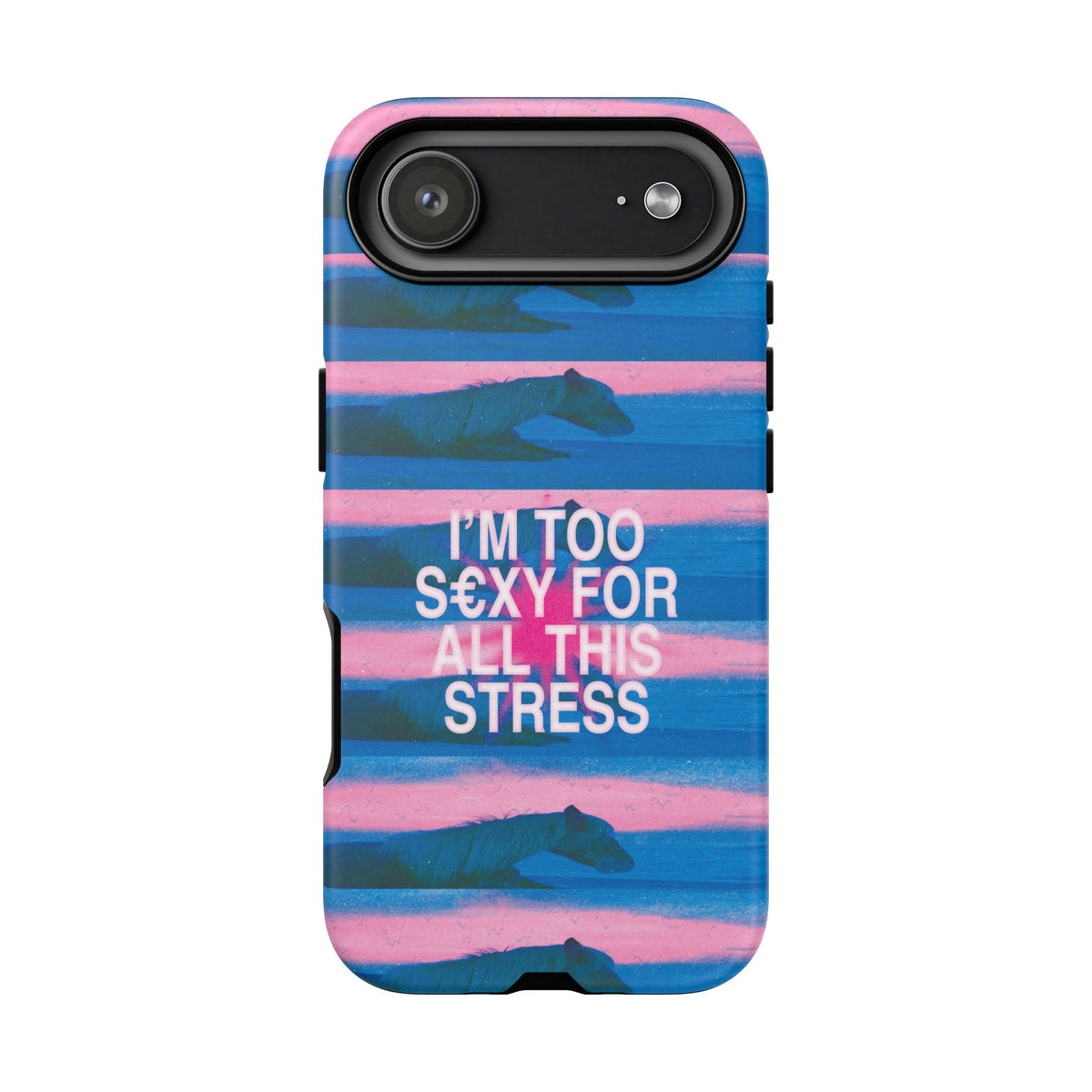 TOO S€XY FOR STRESS Tough Case