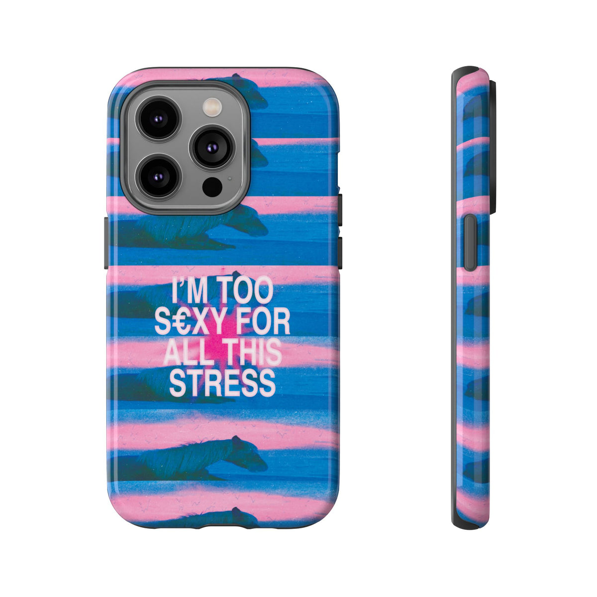TOO S€XY FOR STRESS Tough Case