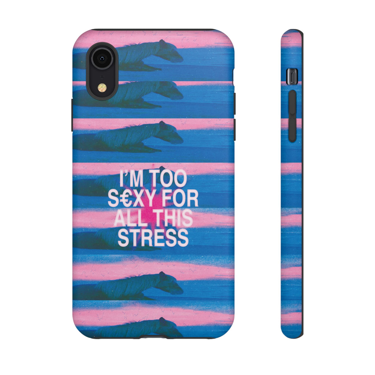 TOO S€XY FOR STRESS Tough Case