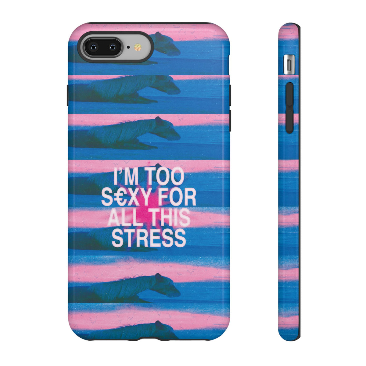 TOO S€XY FOR STRESS Tough Case