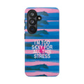 TOO S€XY FOR STRESS Tough Case