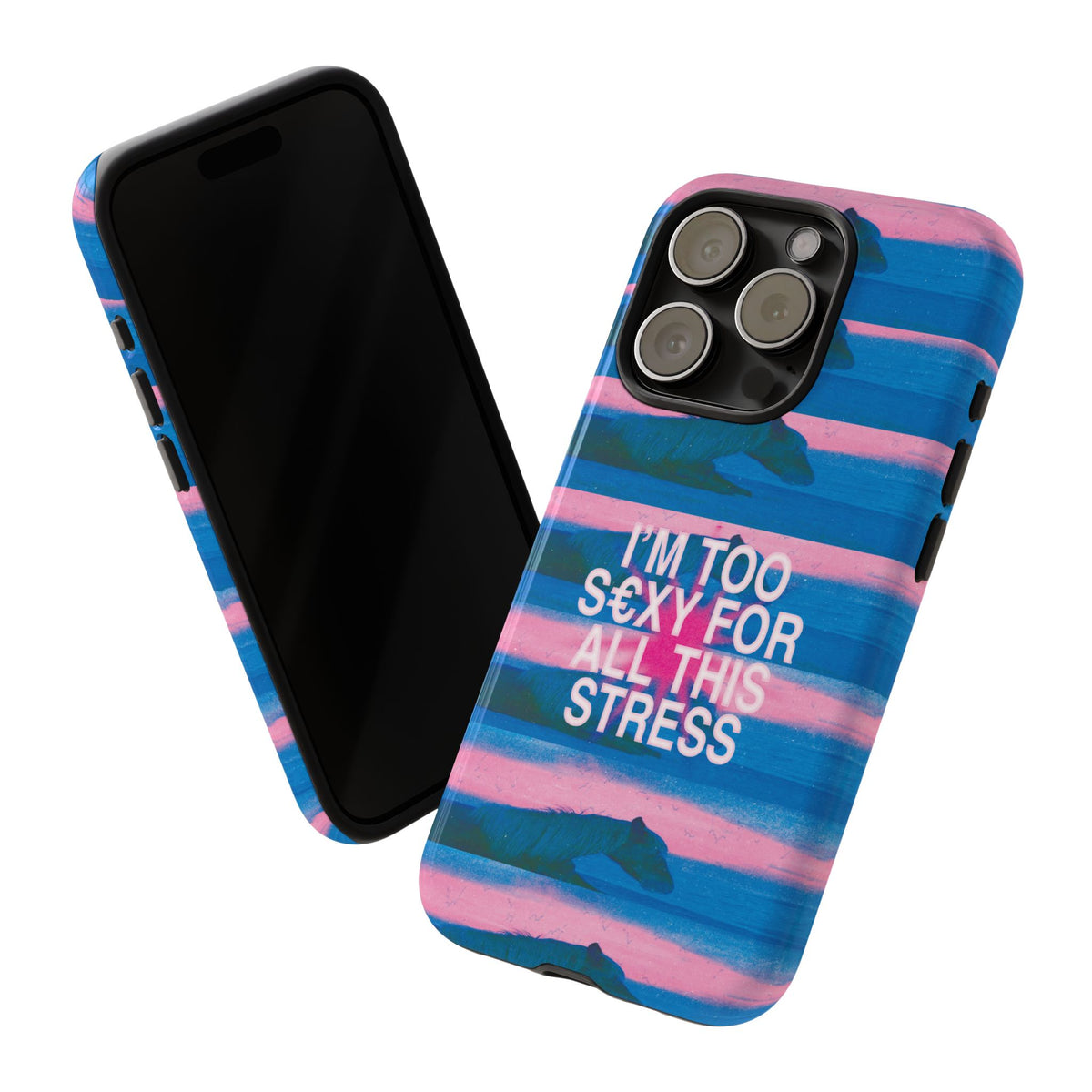 TOO S€XY FOR STRESS Tough Case