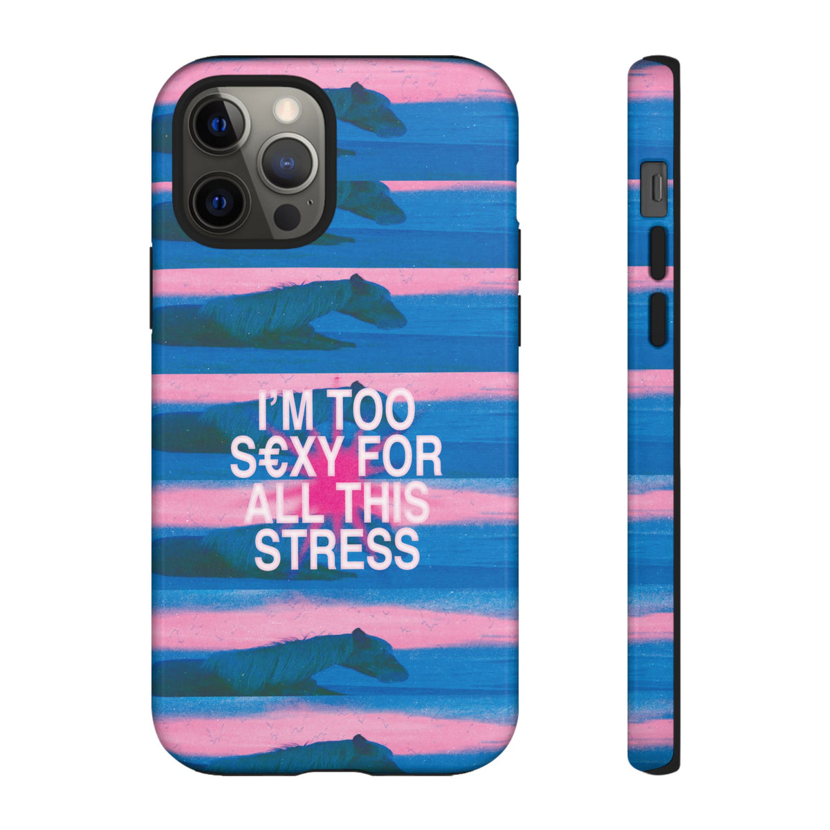 TOO S€XY FOR STRESS Tough Case