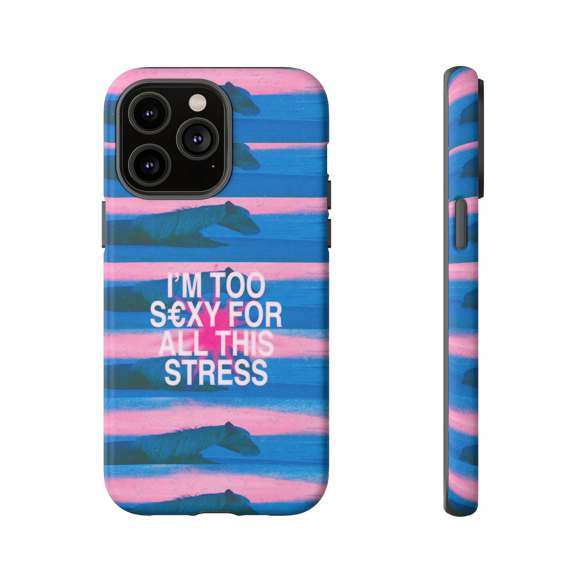 TOO S€XY FOR STRESS Tough Case