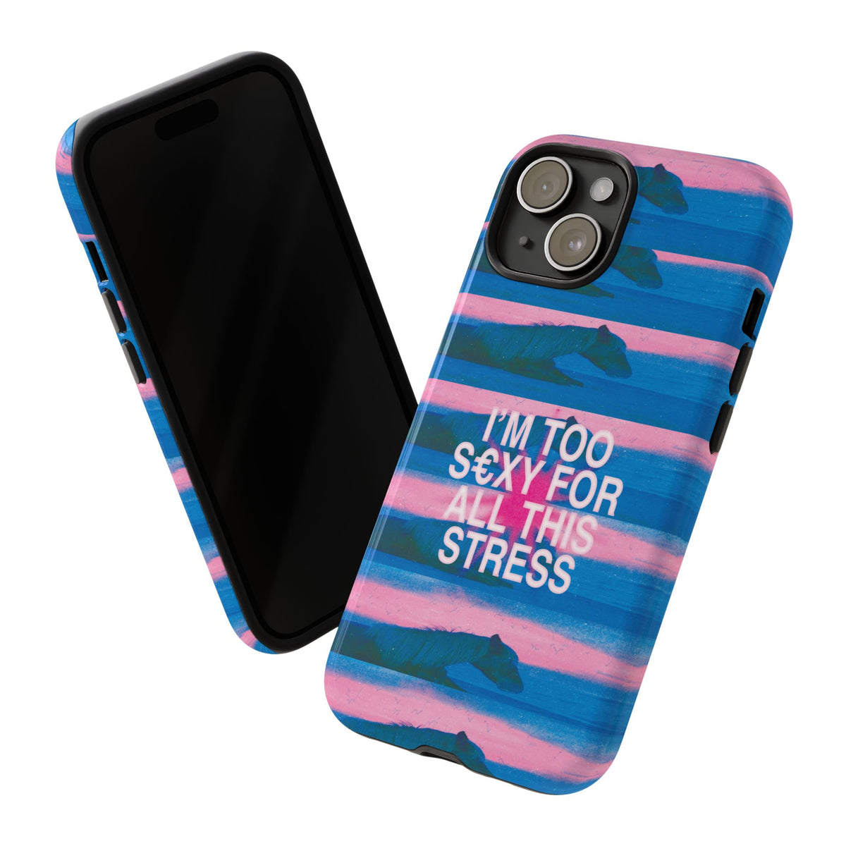 TOO S€XY FOR STRESS Tough Case